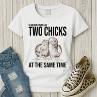 Two Chicks At The Same Time Funny Women's T-Shirt thumb 3