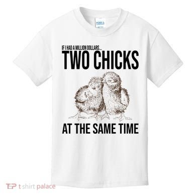 Two Chicks At The Same Time Funny Kids T-Shirt
