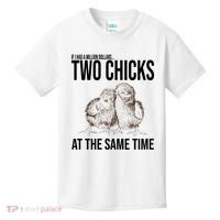 Two Chicks At The Same Time Funny Kids T-Shirt thumb 0