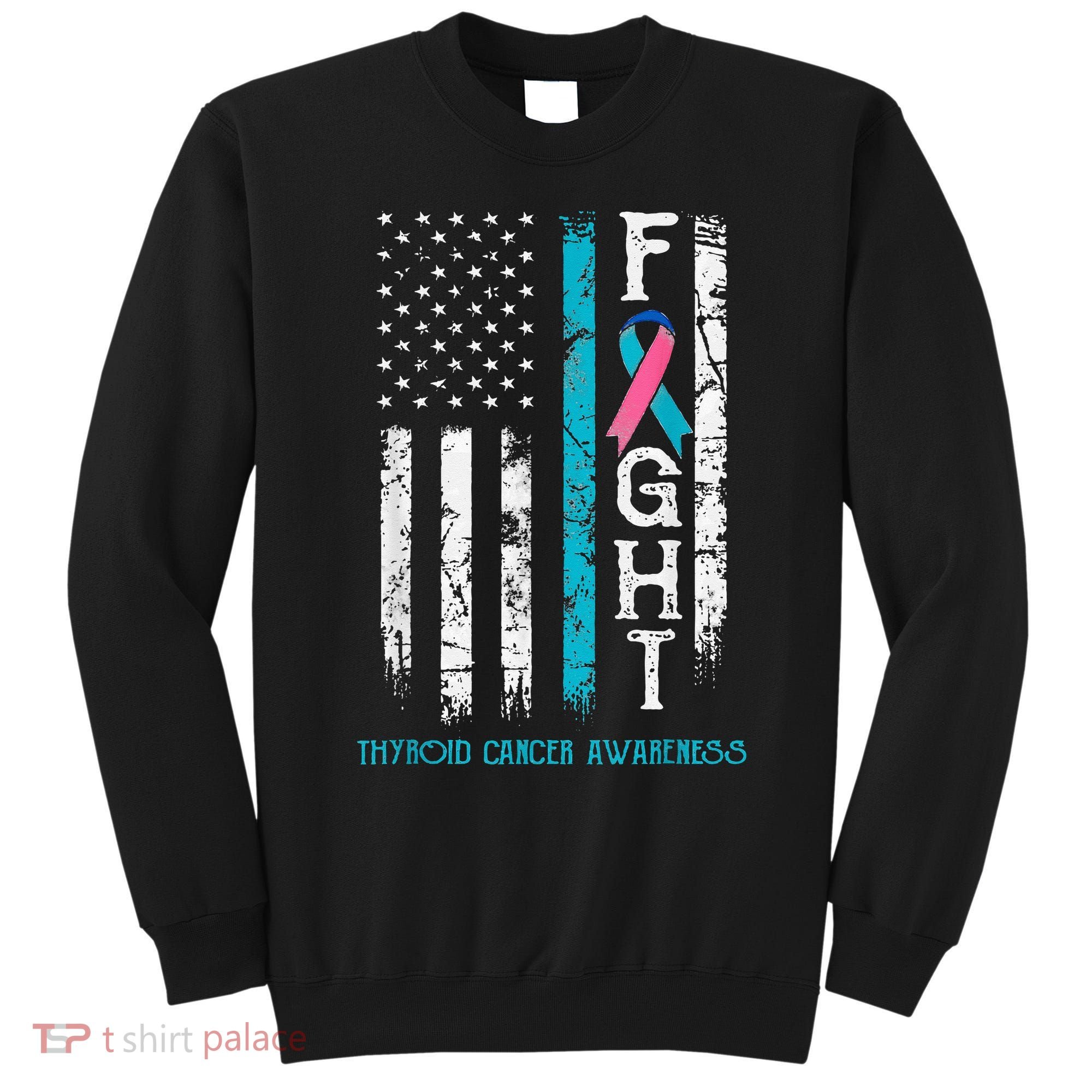 Thyroid Cancer Awareness Blue Pink Teal Ribbon Fight Flag Sweatshirt