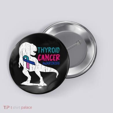 Thyroid Cancer Awareness Cool TRex Warrior Survivor Fighter Button