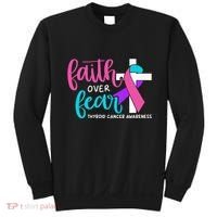 Thyroid Cancer Awareness Religious Christian Faith Over Fear Sweatshirt thumb 0