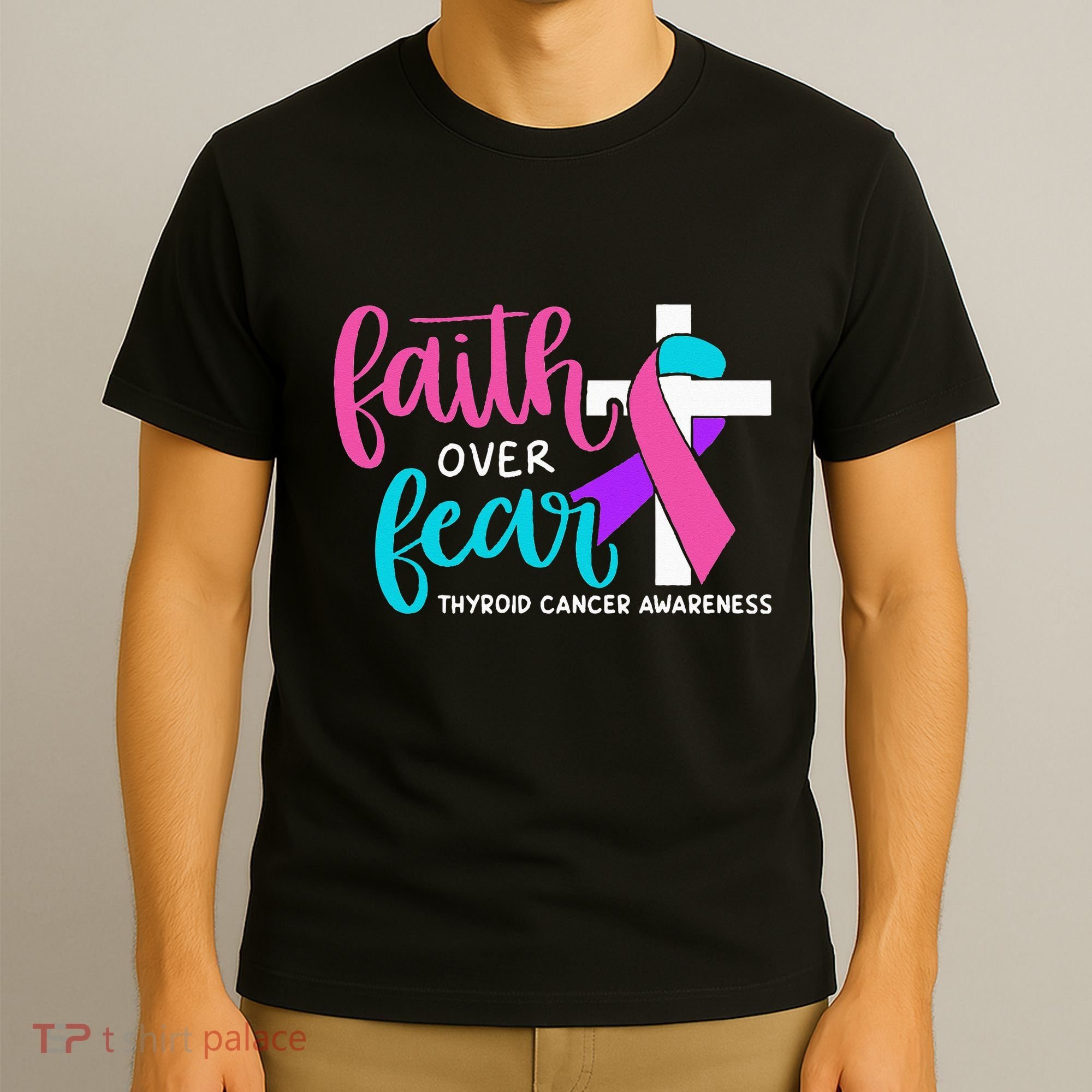 Thyroid Cancer Awareness Religious Christian Faith Over Fear T-Shirt