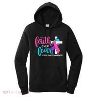 Thyroid Cancer Awareness Religious Christian Faith Over Fear Women's Hoodie thumb 0