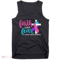 Thyroid Cancer Awareness Religious Christian Faith Over Fear Tank Top thumb 0