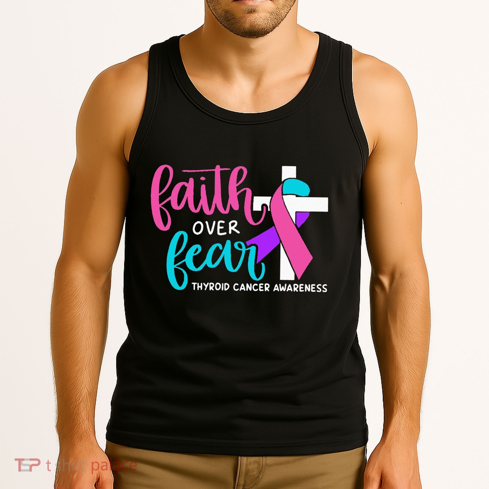 Thyroid Cancer Awareness Religious Christian Faith Over Fear Tank Top