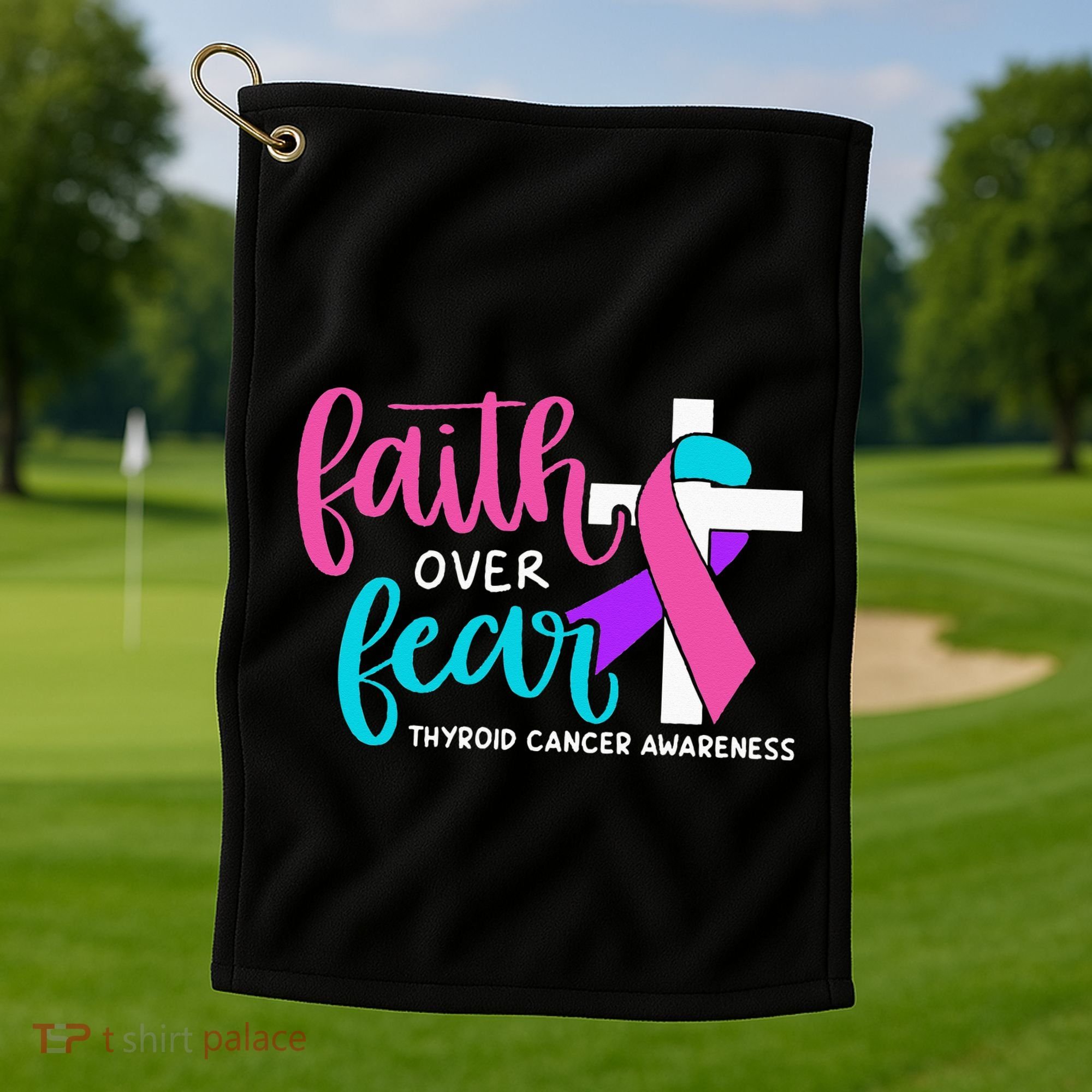 Thyroid Cancer Awareness Religious Christian Faith Over Fear Golf Towel