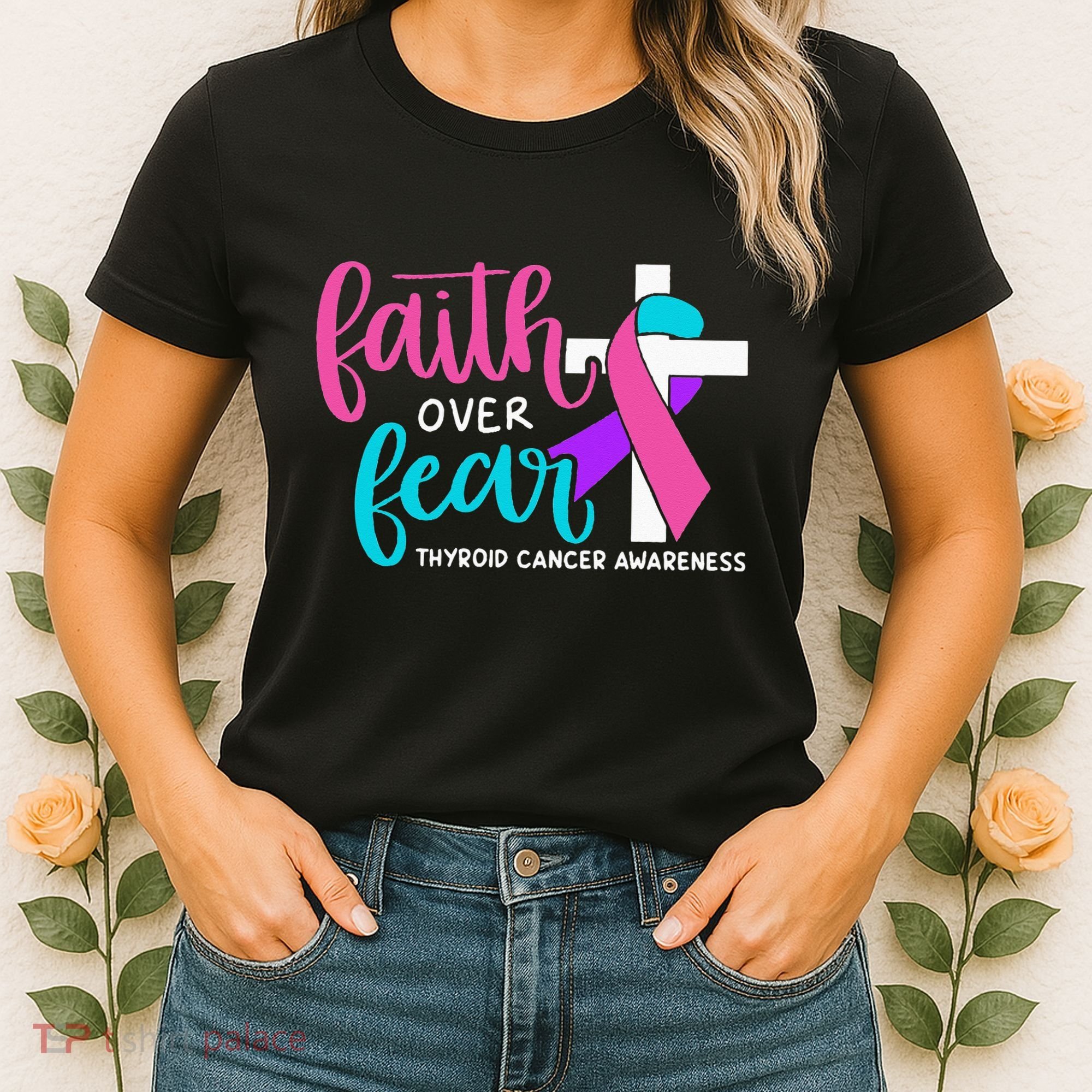 Thyroid Cancer Awareness Religious Christian Faith Over Fear Women's T-Shirt