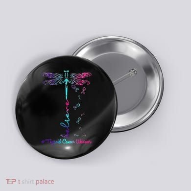 Thyroid Cancer Awareness Warrior Dragonfly Believe Hope Button