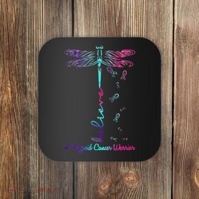 Thyroid Cancer Awareness Warrior Dragonfly Believe Hope Coaster