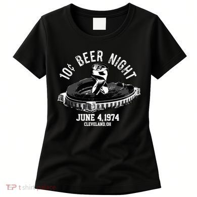 Ten Cent Beer Night Cleveland CLE Baseball Women's T-Shirt