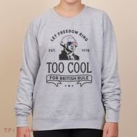 Too Cool British Rule / Funny 4th Of July George Washington Women's Sweatshirt thumb 0