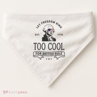 Too Cool British Rule / Funny 4th Of July George Washington USA-Made Doggie Bandana thumb 0