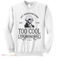 Too Cool British Rule / Funny 4th Of July George Washington Sweatshirt thumb 0