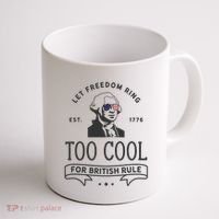 Too Cool British Rule / Funny 4th Of July George Washington Coffee Mug thumb 1