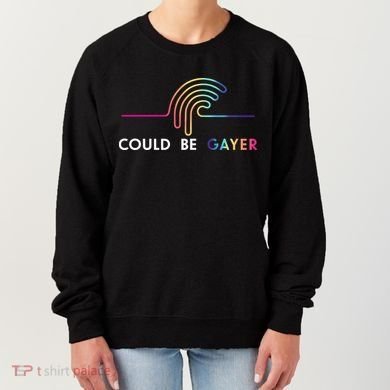 Thomassanders Could Be Gayer 2024 Women's Sweatshirt