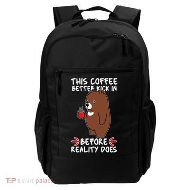 This Coffee Better Kick In Before Reality Does Stressed Coffee Bear Backpack