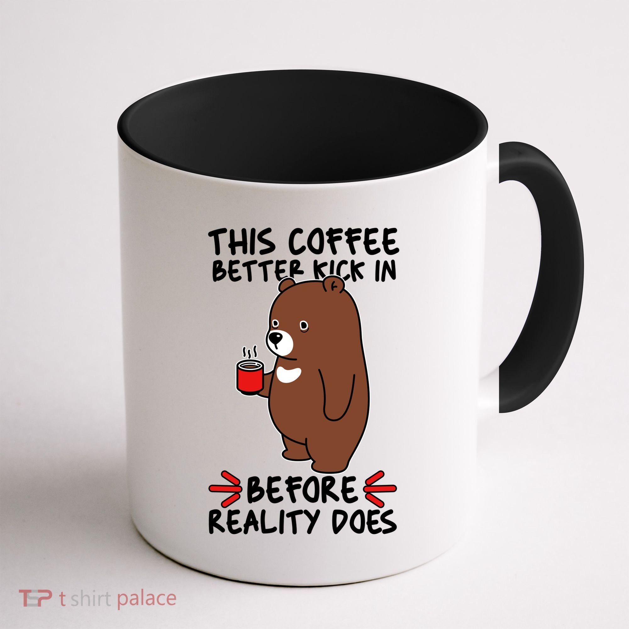This Coffee Better Kick In Before Reality Does Stressed Coffee Bear Coffee Mug