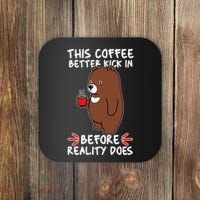 This Coffee Better Kick In Before Reality Does Stressed Coffee Bear Coaster thumb 0