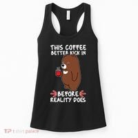 This Coffee Better Kick In Before Reality Does Stressed Coffee Bear Women's Tank Top thumb 0