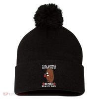 This Coffee Better Kick In Before Reality Does Stressed Coffee Bear Pom Pom 12in Knit Beanie thumb 0