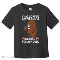This Coffee Better Kick In Before Reality Does Stressed Coffee Bear Toddler T-Shirt thumb 0
