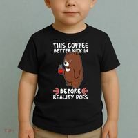 This Coffee Better Kick In Before Reality Does Stressed Coffee Bear Toddler T-Shirt thumb 2