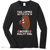 This Coffee Better Kick In Before Reality Does Stressed Coffee Bear Women's Long Sleeve Shirt thumb 0