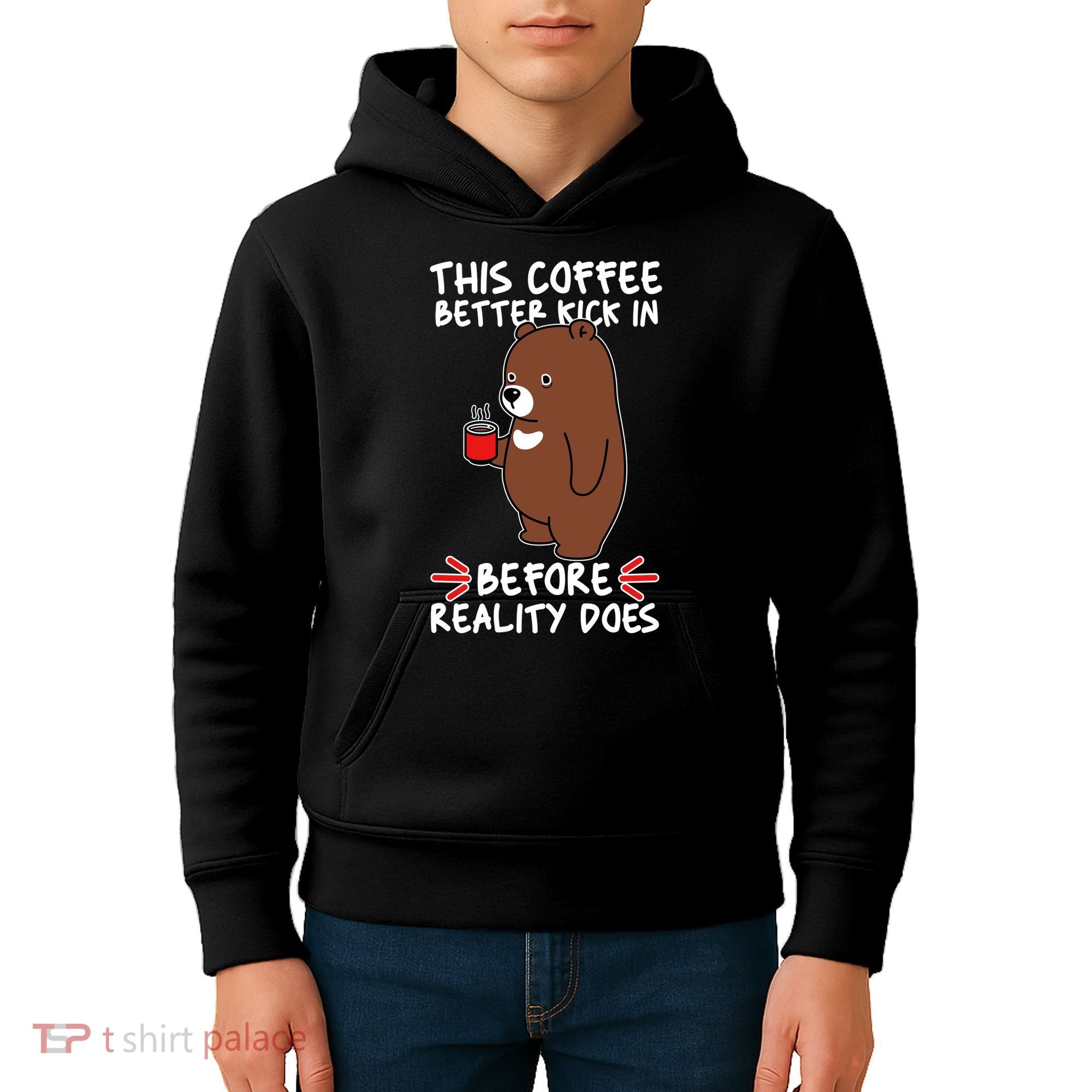 This Coffee Better Kick In Before Reality Does Stressed Coffee Bear Kids Hoodie