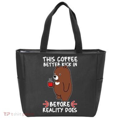 This Coffee Better Kick In Before Reality Does Stressed Coffee Bear Tote Bag