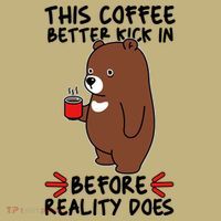 This Coffee Better Kick In Before Reality Does Stressed Coffee Bear Kids T-Shirt thumb 2