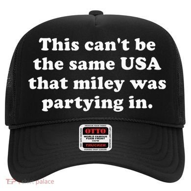 This CanT Be The Same Usa That Miley Was Partying In Hat