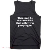 This CanT Be The Same Usa That Miley Was Partying In Tank Top thumb 0