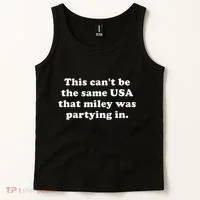 This CanT Be The Same Usa That Miley Was Partying In Tank Top thumb 2
