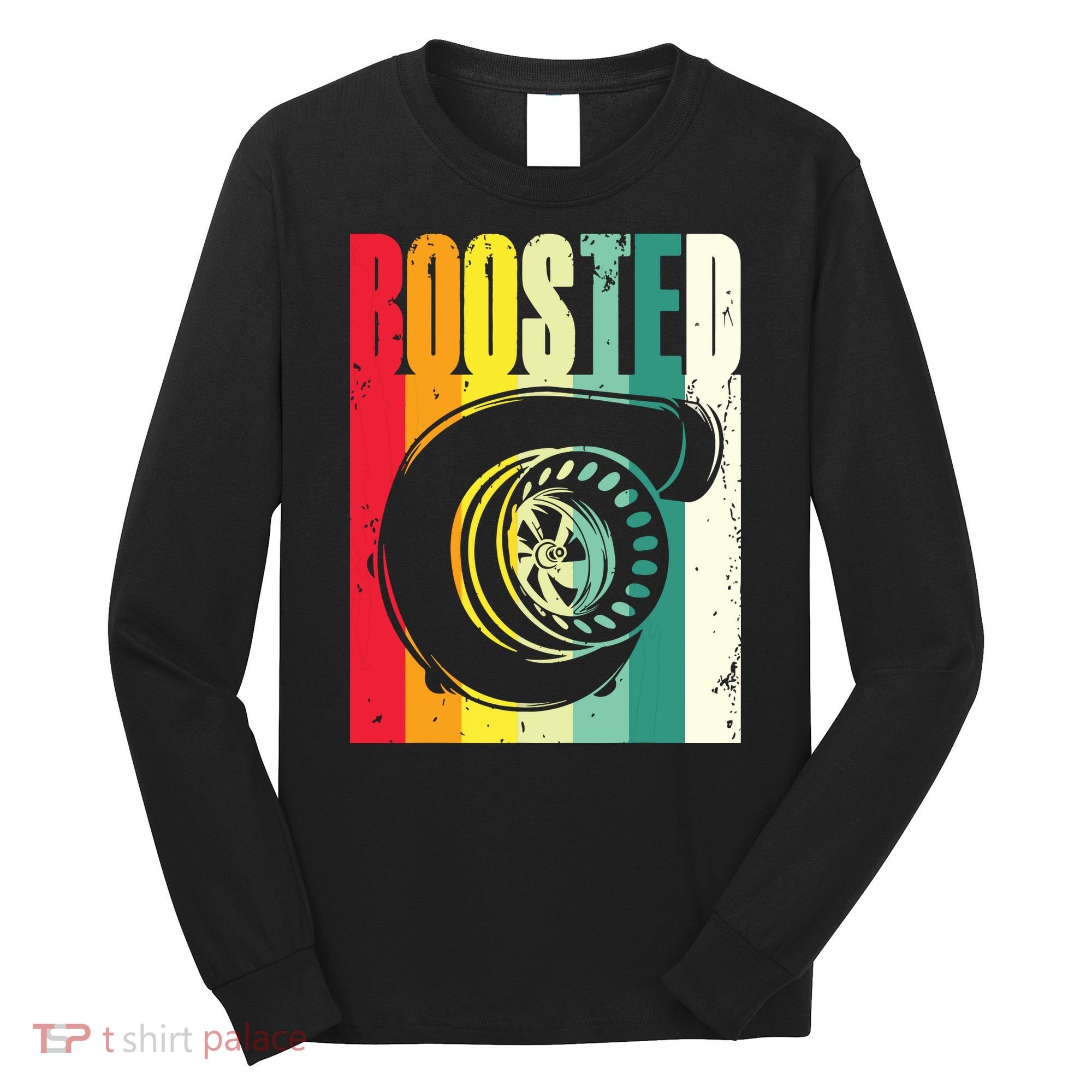 Turbo Car Boosted Car Lover Car Racing Gift Long Sleeve Shirt