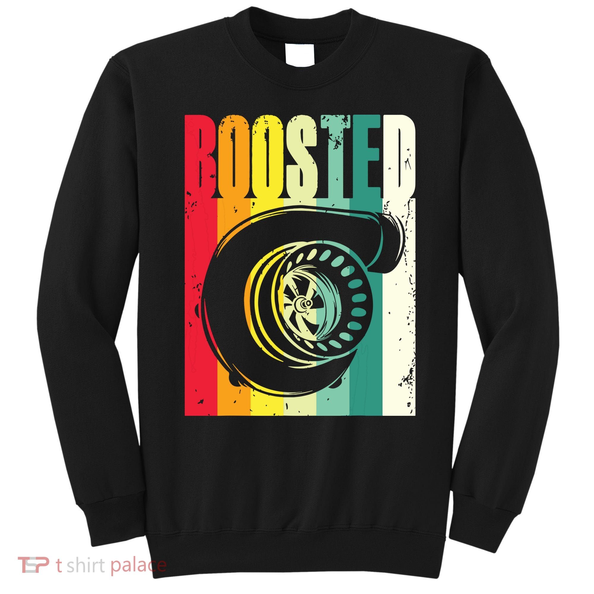 Turbo Car Boosted Car Lover Car Racing Gift Sweatshirt