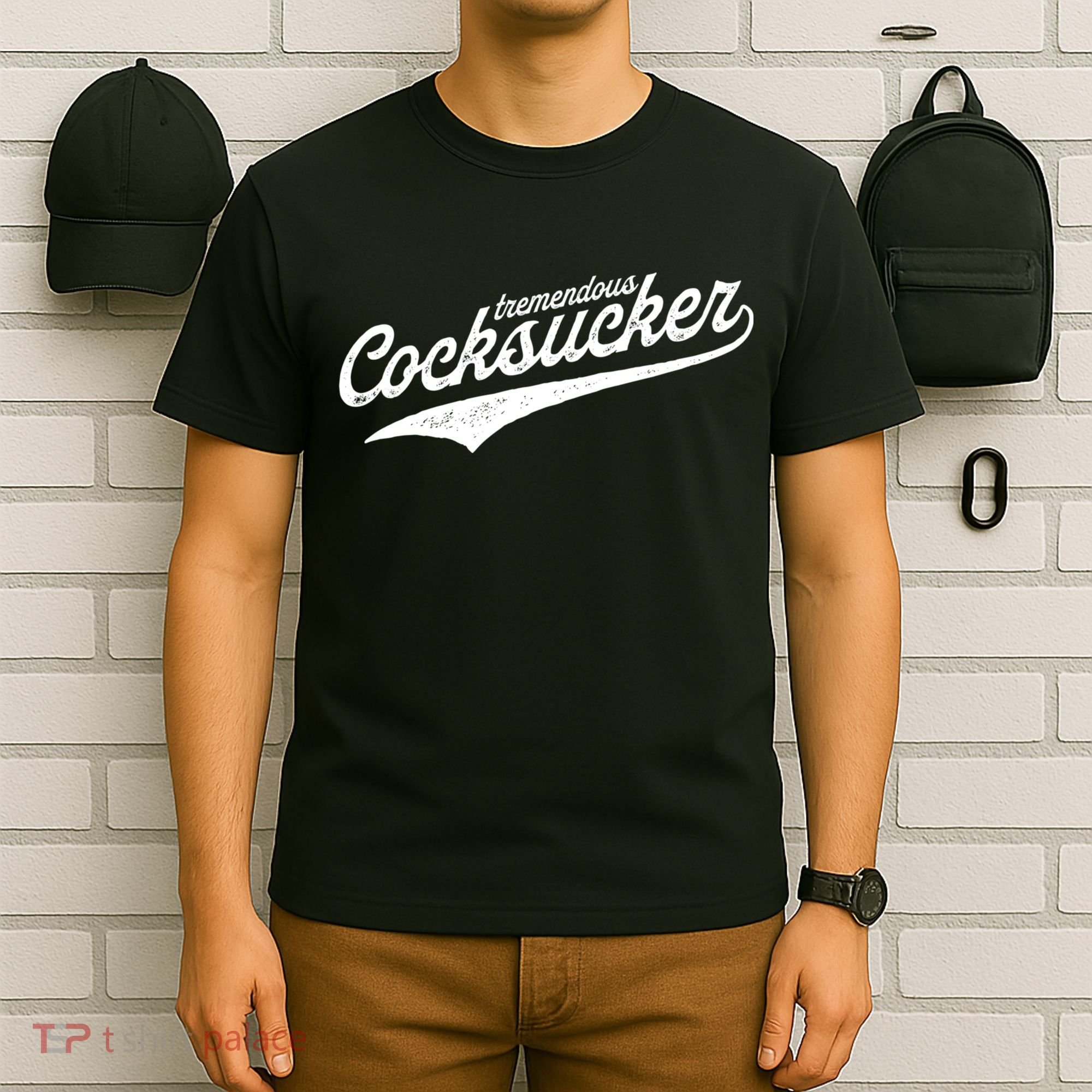 Tremendous Cocksucker Cock Sucker Proud Funny T-Shirt