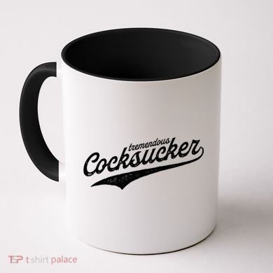 Tremendous Cocksucker Cock Sucker Proud Funny Coffee Mug