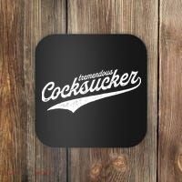 Tremendous Cocksucker Cock Sucker Proud Funny Coaster thumb 0
