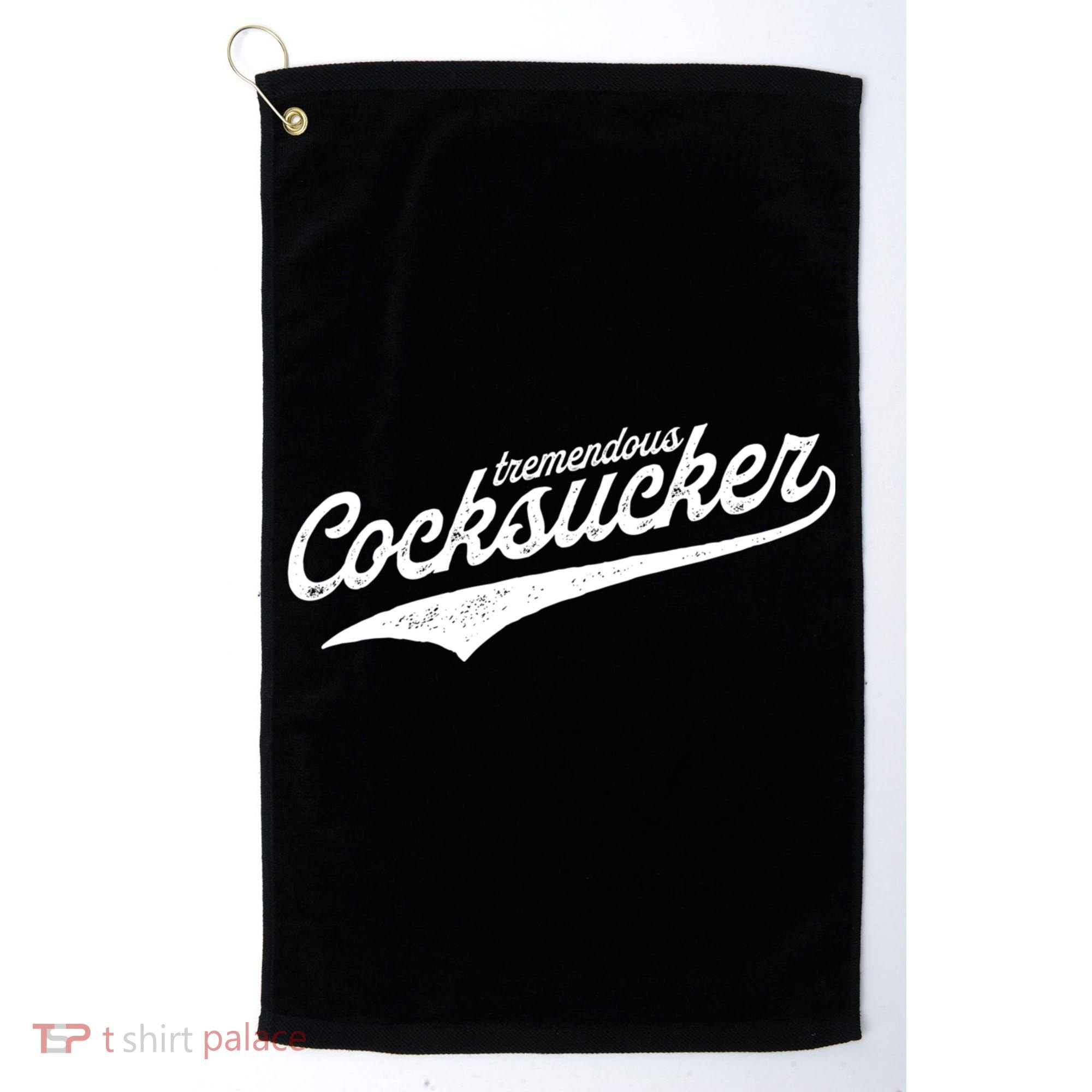 Tremendous Cocksucker Cock Sucker Proud Funny Golf Towel