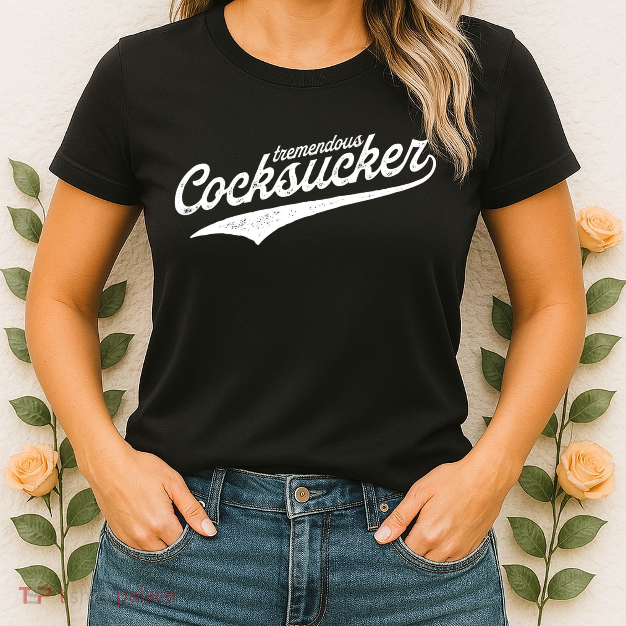 Tremendous Cocksucker Cock Sucker Proud Funny Women's T-Shirt