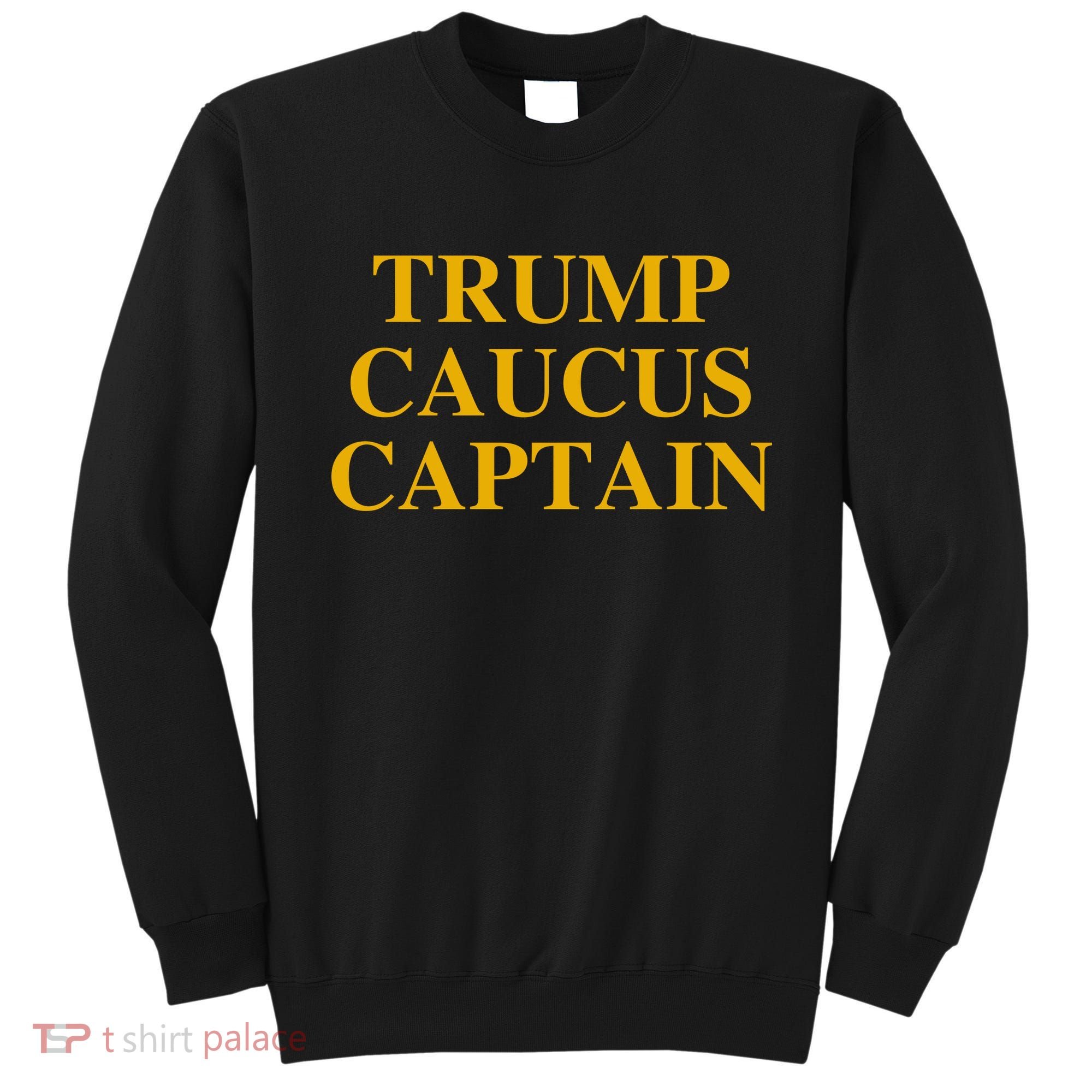 Trump Caucus Captain Sweatshirt