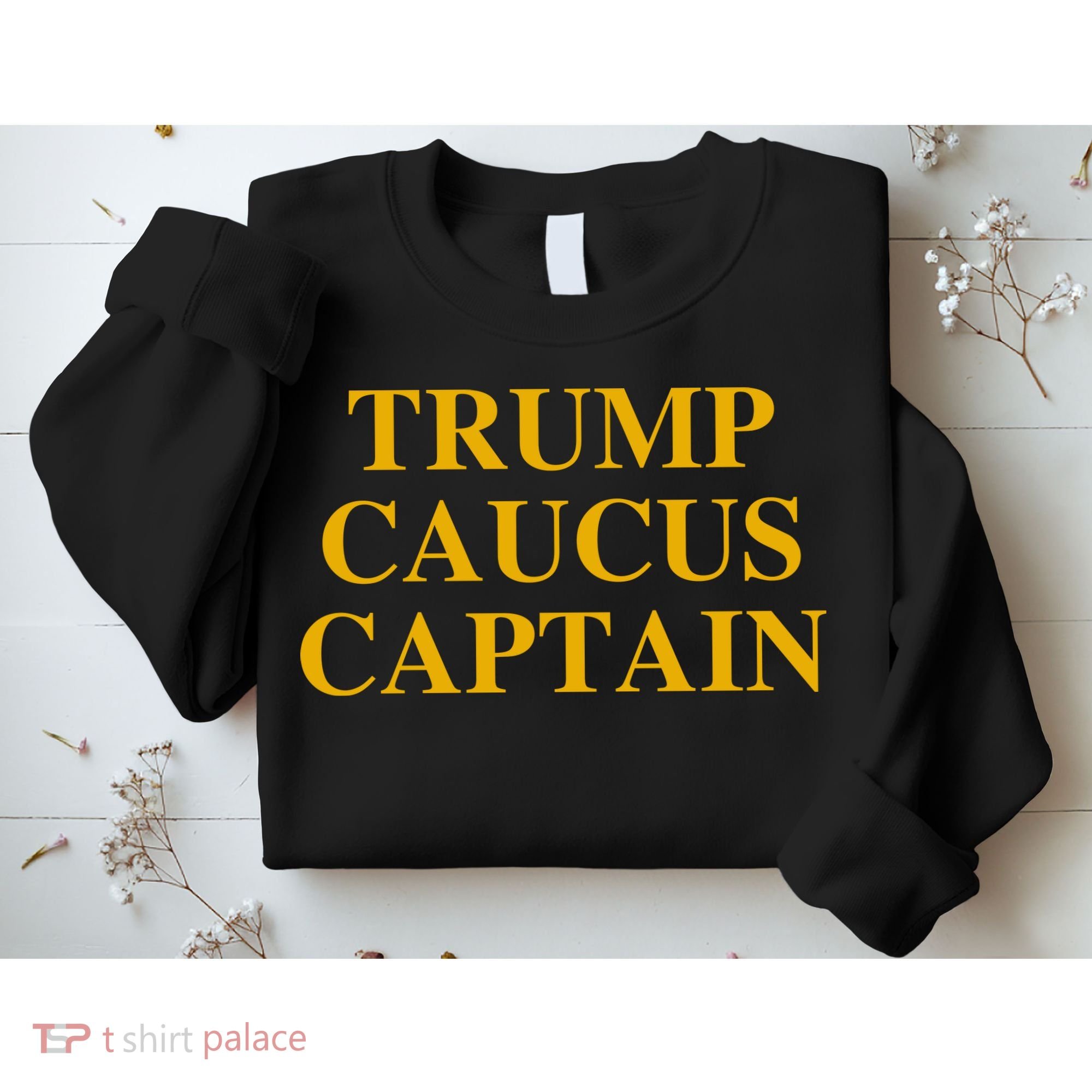 Trump Caucus Captain Sweatshirt