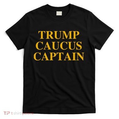 Trump Caucus Captain T-Shirt