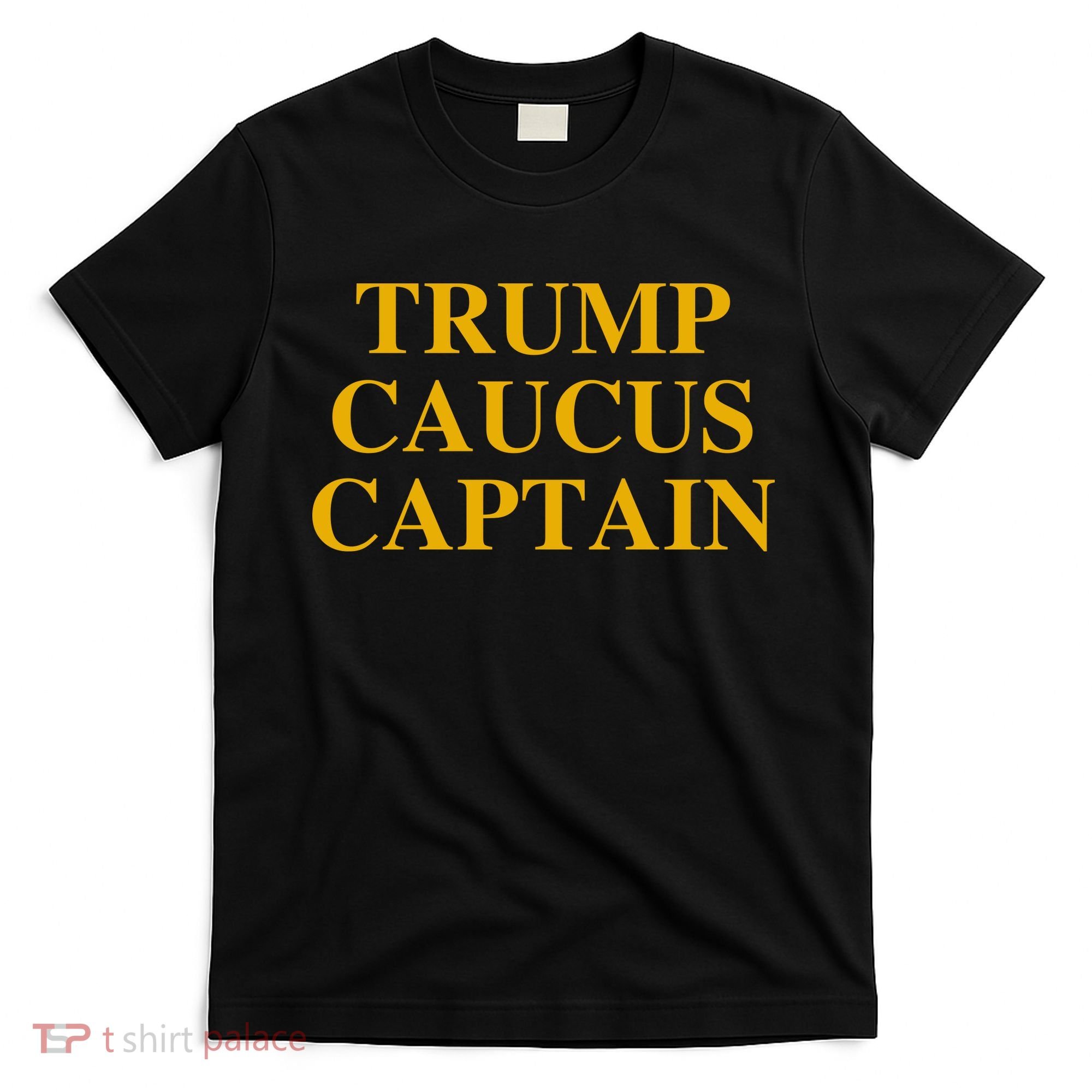 Trump Caucus Captain T-Shirt