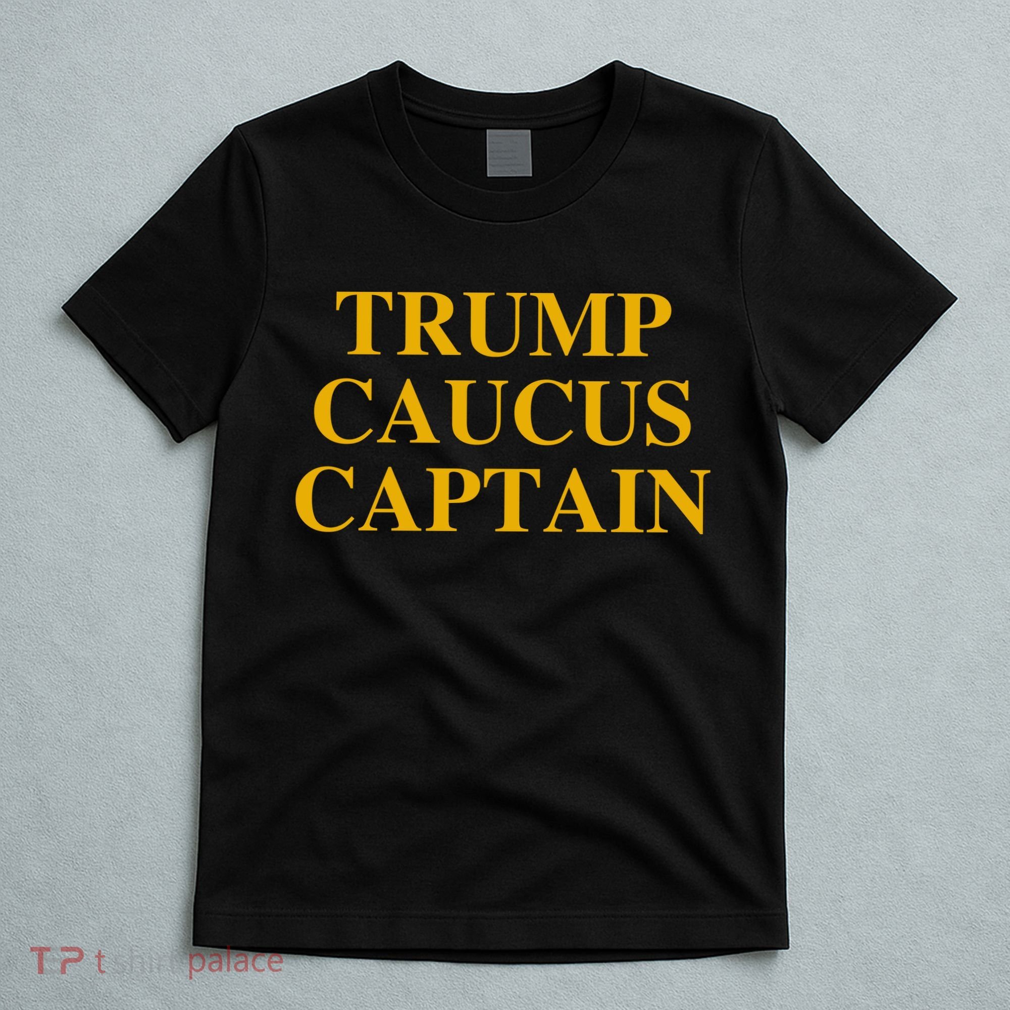 Trump Caucus Captain T-Shirt