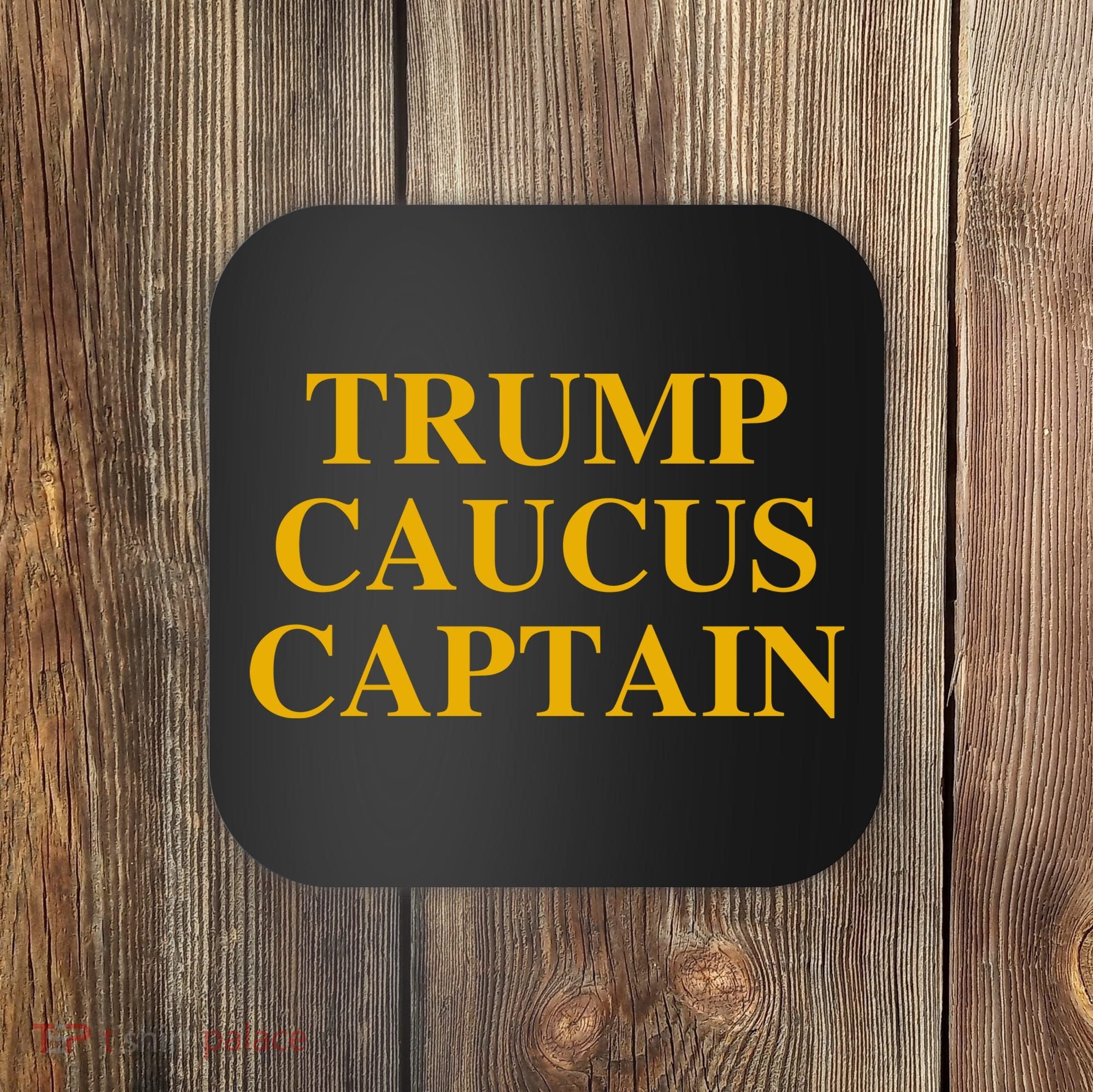 Trump Caucus Captain Coaster