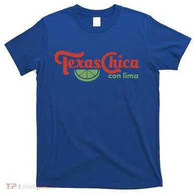 Texas Chica Con Lima T-Shirt