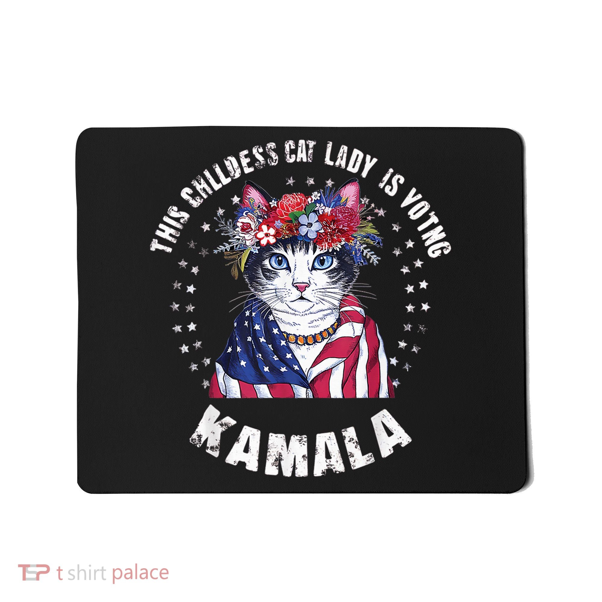 This Childless Cat Lady Ladies Is Voting Kamala 2024 Voting Kamala Election 2024 Mousepad
