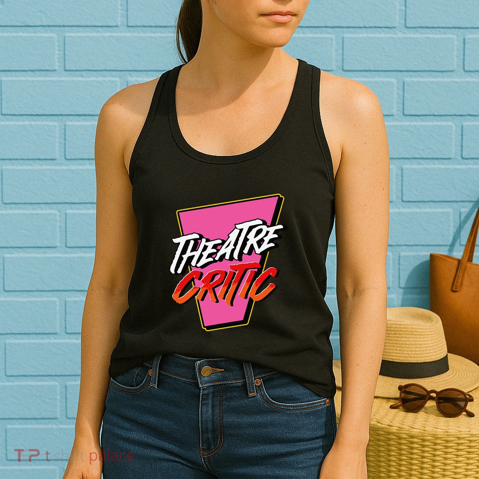 Theatre Critic Cynic Drama Enthusiast Performing Arts Lover Women's Tank Top